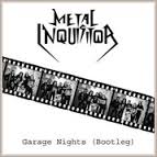 METAL INQUISITOR : Garage Night