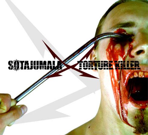SOTAJUMALA / TORTURE KILLER : Sotajumala / Torture Killer