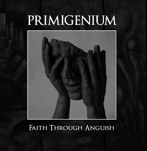 PRIMIGENIUM : Faith Through Anguish