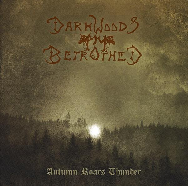 DARKWOODS MY BETROTHED : Autumn Roars Thunder