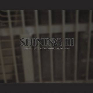 SHINING : III - Angst - Självdestruktivitetens emissarie