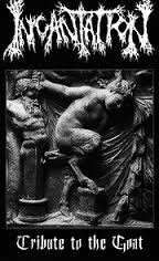 INCANTATION : Tribute to the Goat