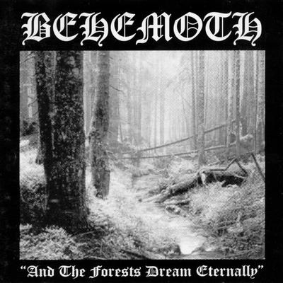 BEHEMOTH : And the Forests Dream Eternally