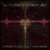 LYSERGENE : Critical Mass