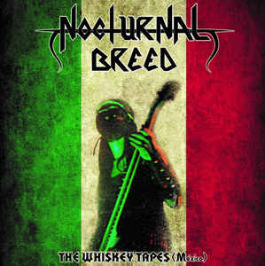 NOCTURNAL BREED : The Whiskey Tapes (México)