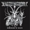 DEAD TO THIS WORLD: Dominions of Death