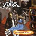 THE FORCE: Possessed by Metal